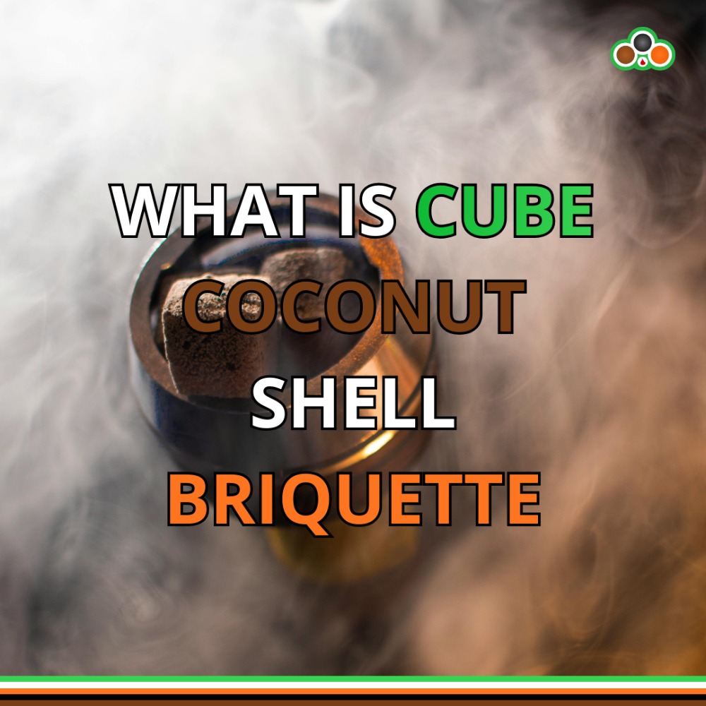 What Is Cube Coconut Shell Briquette? | Features, Uses, and Benefits What Is Cube Coconut Shell Briquette? | Features, Uses, and Benefits