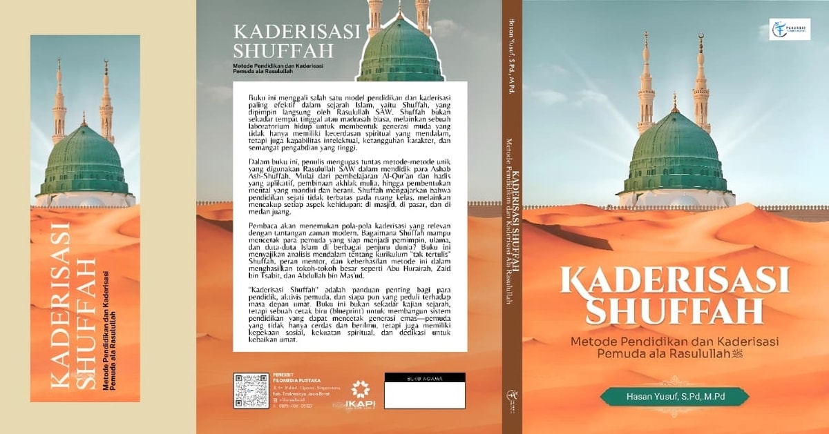KADERISASI SHUFFAH ; Metode Pendidikan dan Kaderisasi Pemuda ala Rasulullah ﷺ KADERISASI SHUFFAH ; Metode Pendidikan dan Kaderisasi Pemuda ala Rasulullah ﷺ