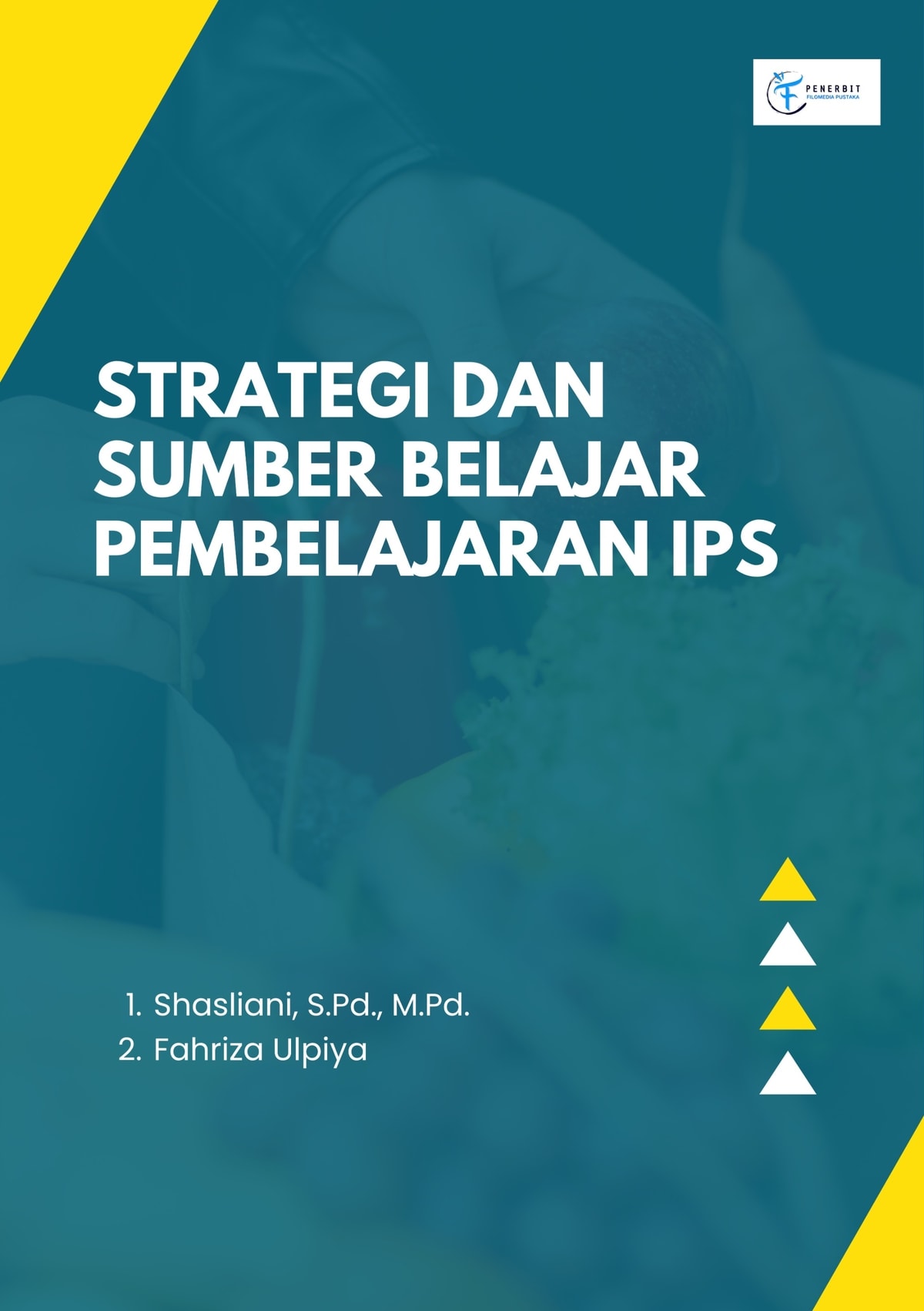 Strategi Dan Sumber Belajar Pembelajaran IPS Strategi Dan Sumber Belajar Pembelajaran IPS