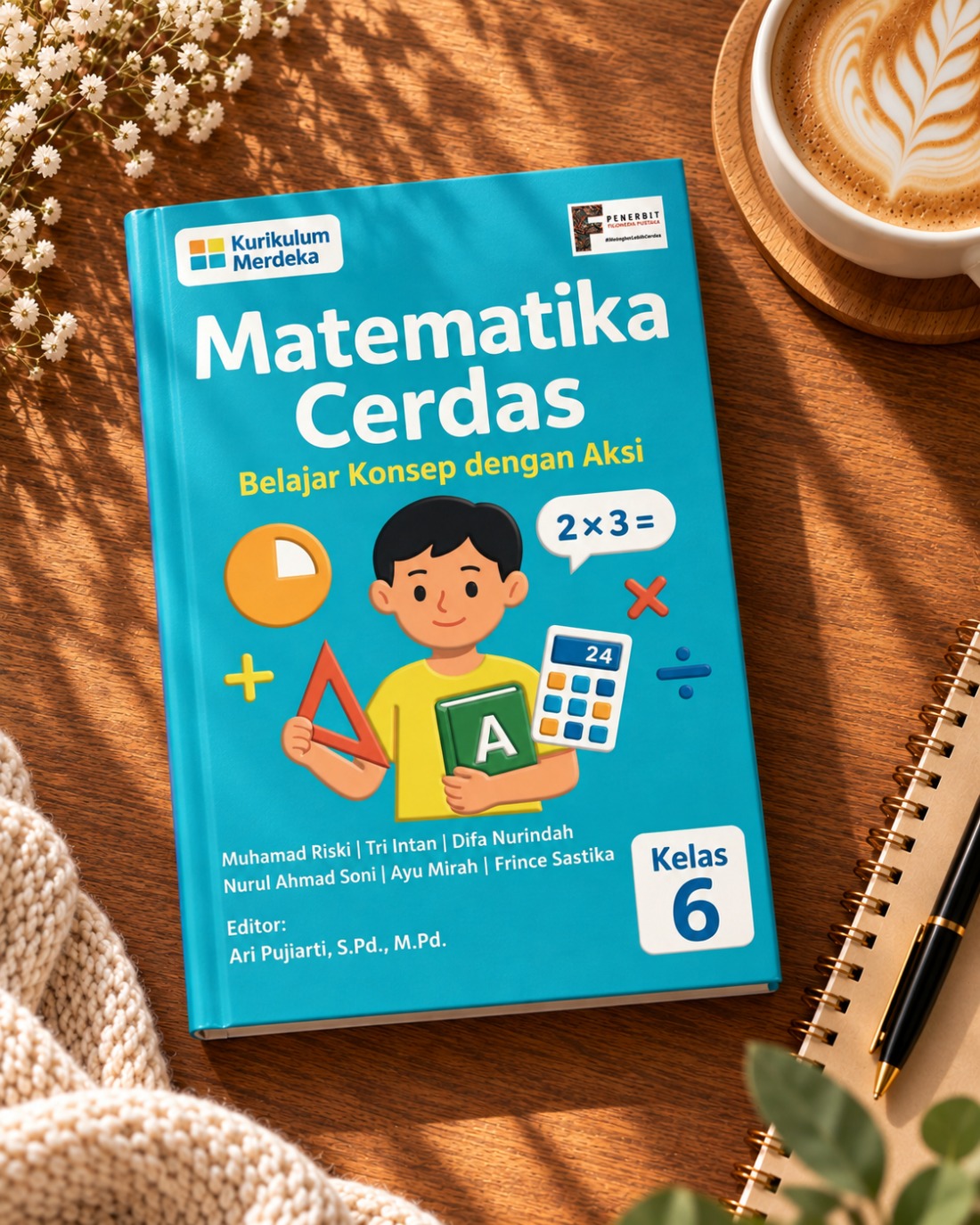 Matematika Cerdas ; Belajar Konsep Dengan Aksi Matematika Cerdas ; Belajar Konsep Dengan Aksi