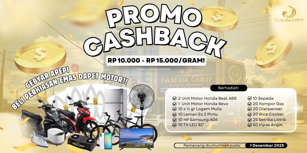 Cashback Hingga Rp15.000/Gram + Hadiah Motor! Cashback Hingga Rp15.000/Gram + Hadiah Motor!