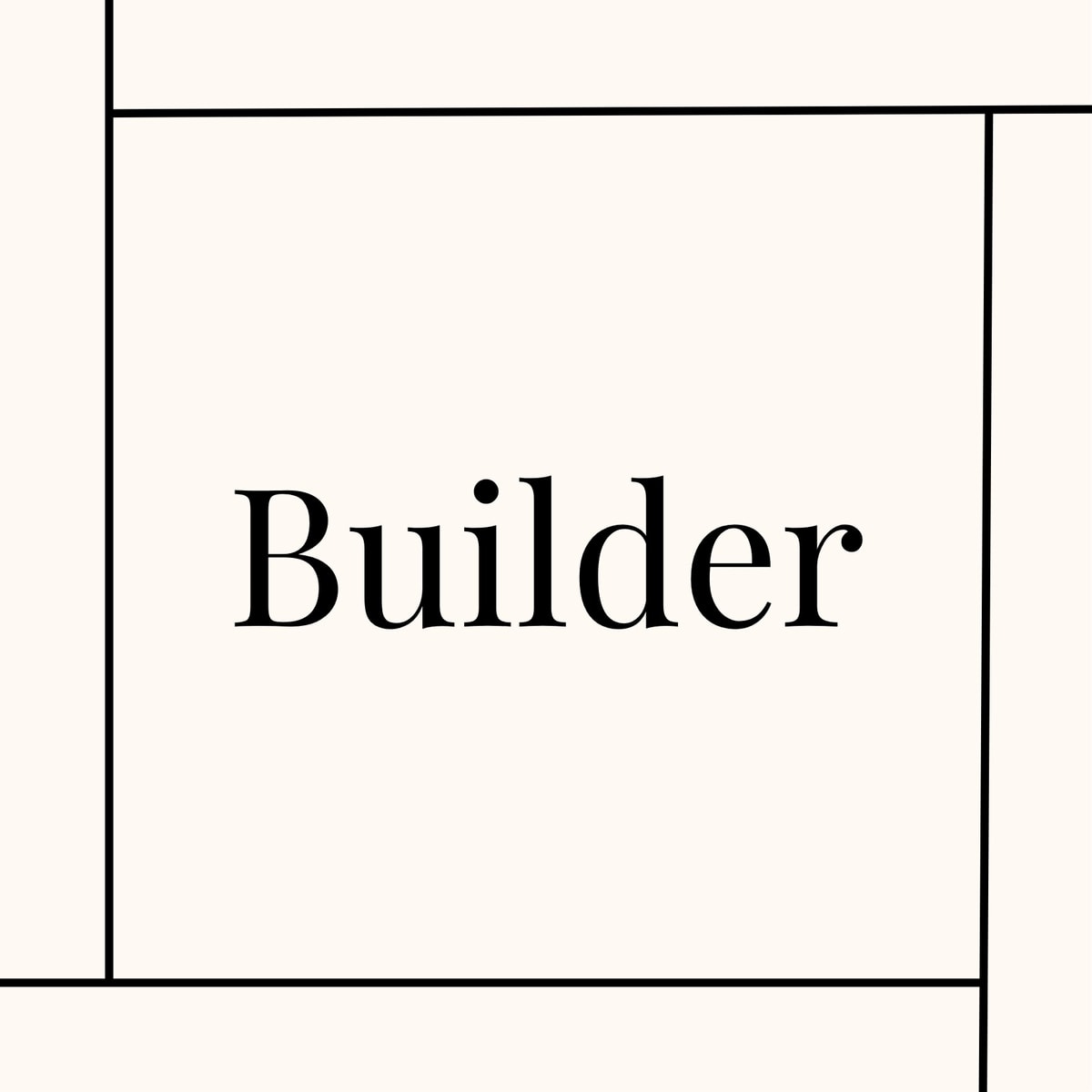 Builder Builder