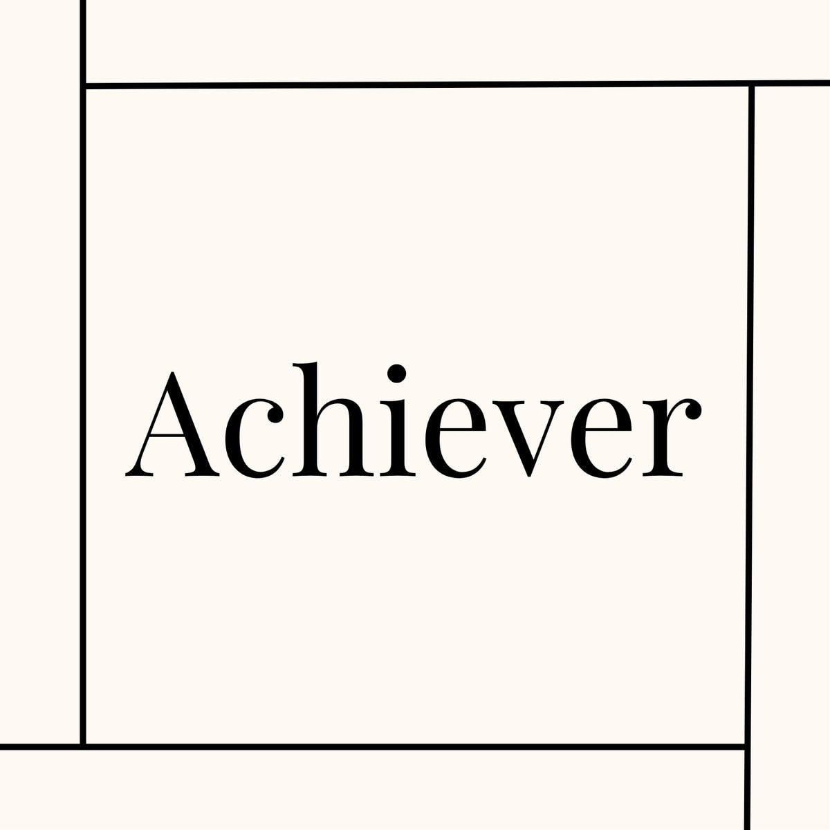 Achiever Achiever