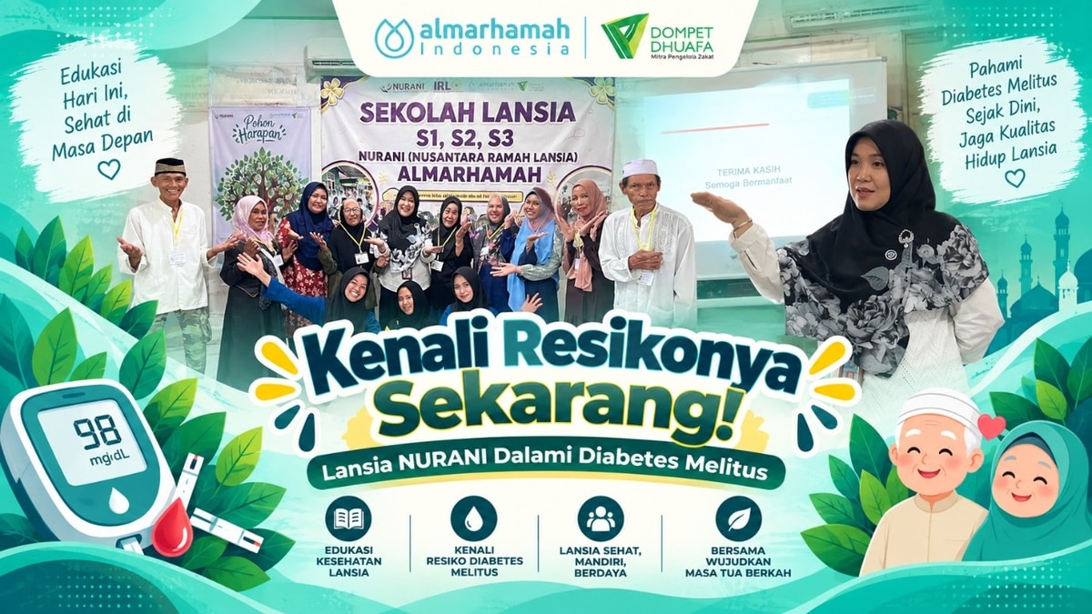 Kenali Resikonya Sekarang! Lansia NURANI Dalami Diabetes Melitus Kenali Resikonya Sekarang! Lansia NURANI Dalami Diabetes Melitus