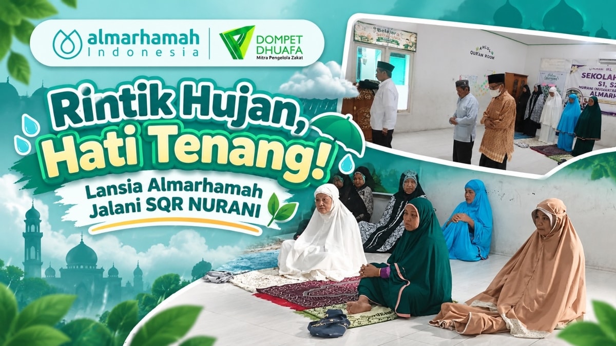 Rintik Hujan, Hati Tenang! Lansia Almarhamah Jalani SQR NURANI Rintik Hujan, Hati Tenang! Lansia Almarhamah Jalani SQR NURANI
