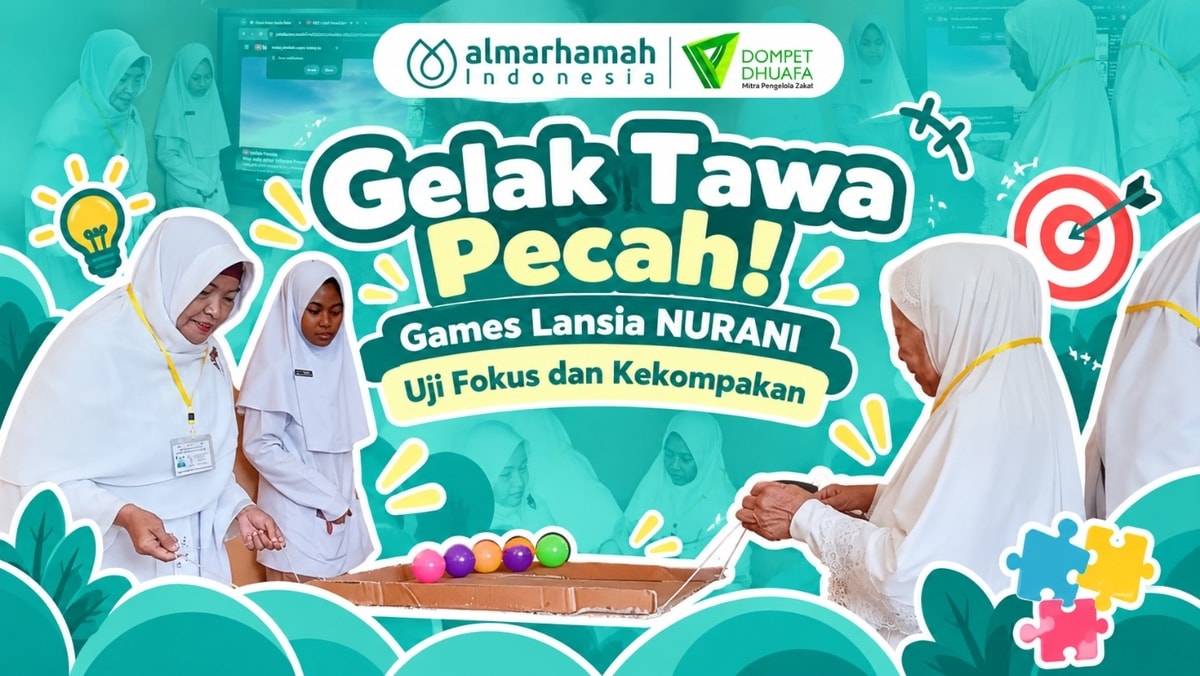 Gelak Tawa Pecah! Games Lansia NURANI Uji Fokus dan Kekompakan Gelak Tawa Pecah! Games Lansia NURANI Uji Fokus dan Kekompakan