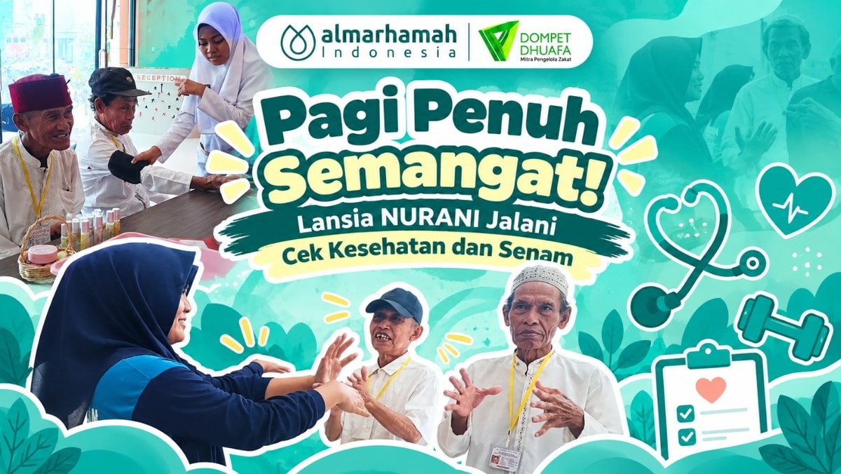 Pagi Penuh Semangat! Lansia NURANI Jalani Cek Kesehatan dan Senam Pagi Penuh Semangat! Lansia NURANI Jalani Cek Kesehatan dan Senam