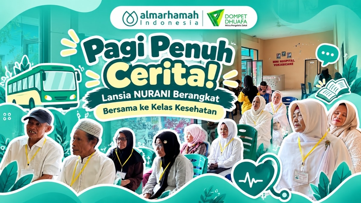 Pagi Penuh Cerita! Lansia NURANI Berangkat Bersama ke Kelas Kesehatan Pagi Penuh Cerita! Lansia NURANI Berangkat Bersama ke Kelas Kesehatan