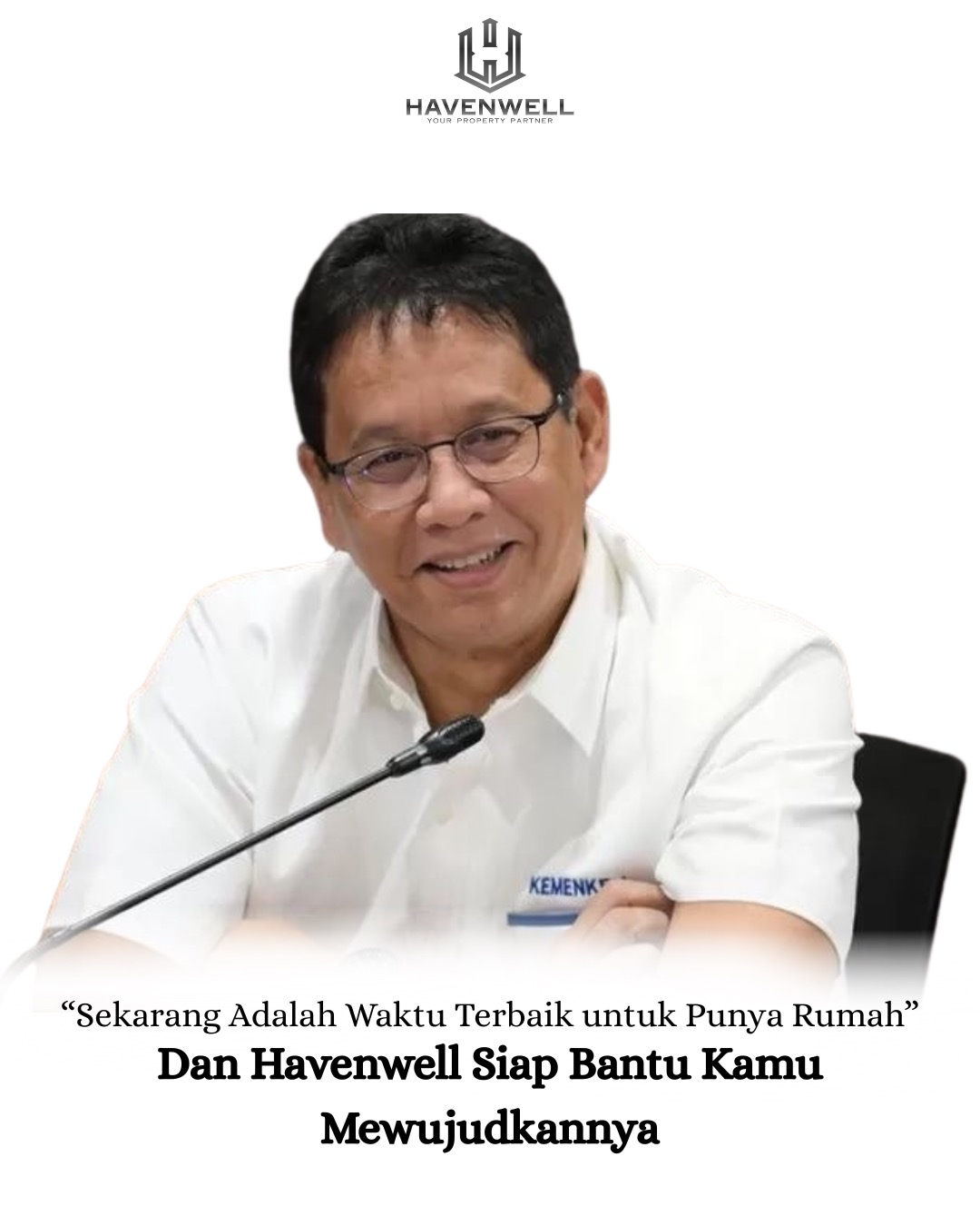 Sekarang Adalah Waktu Terbaik untuk Punya Rumah — Dan Havenwell Siap Bantu Kamu Mewujudkannya Sekarang Adalah Waktu Terbaik untuk Punya Rumah — Dan Havenwell Siap Bantu Kamu Mewujudkannya