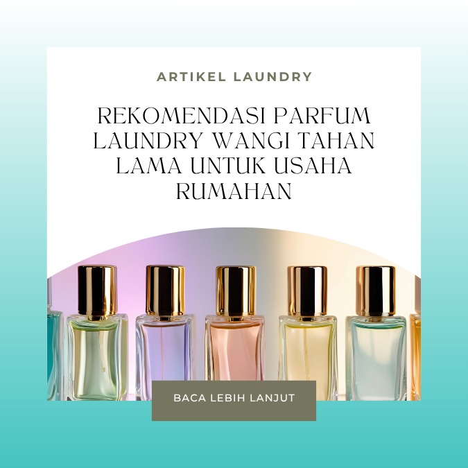 5 Tips Memilih Parfum Laundry Wangi Tahan Lama untuk Usaha Rumahan 5 Tips Memilih Parfum Laundry Wangi Tahan Lama untuk Usaha Rumahan