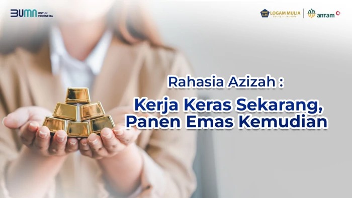 Rahasia Azizah: Kerja Keras Sekarang, Panen Emas Kemudian! Rahasia Azizah: Kerja Keras Sekarang, Panen Emas Kemudian!