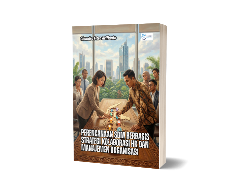 Perencanaan SDM Berbasis Strategi Kolaborasi HR dan Manejemen Organisasi