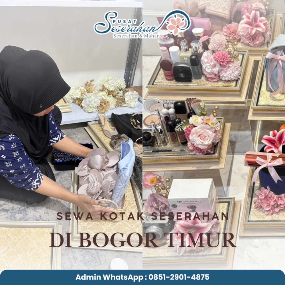 Sewa Kotak Seserahan Di Bogor Timur – Wa 0851-2901-4875
