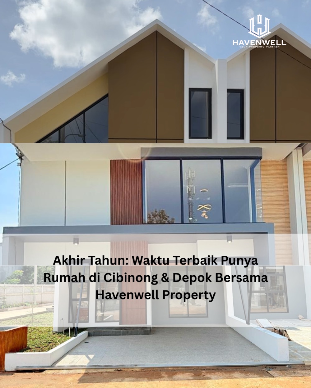 Akhir Tahun: Waktu Terbaik Punya Rumah di Cibinong & Depok Bersama Havenwell Property