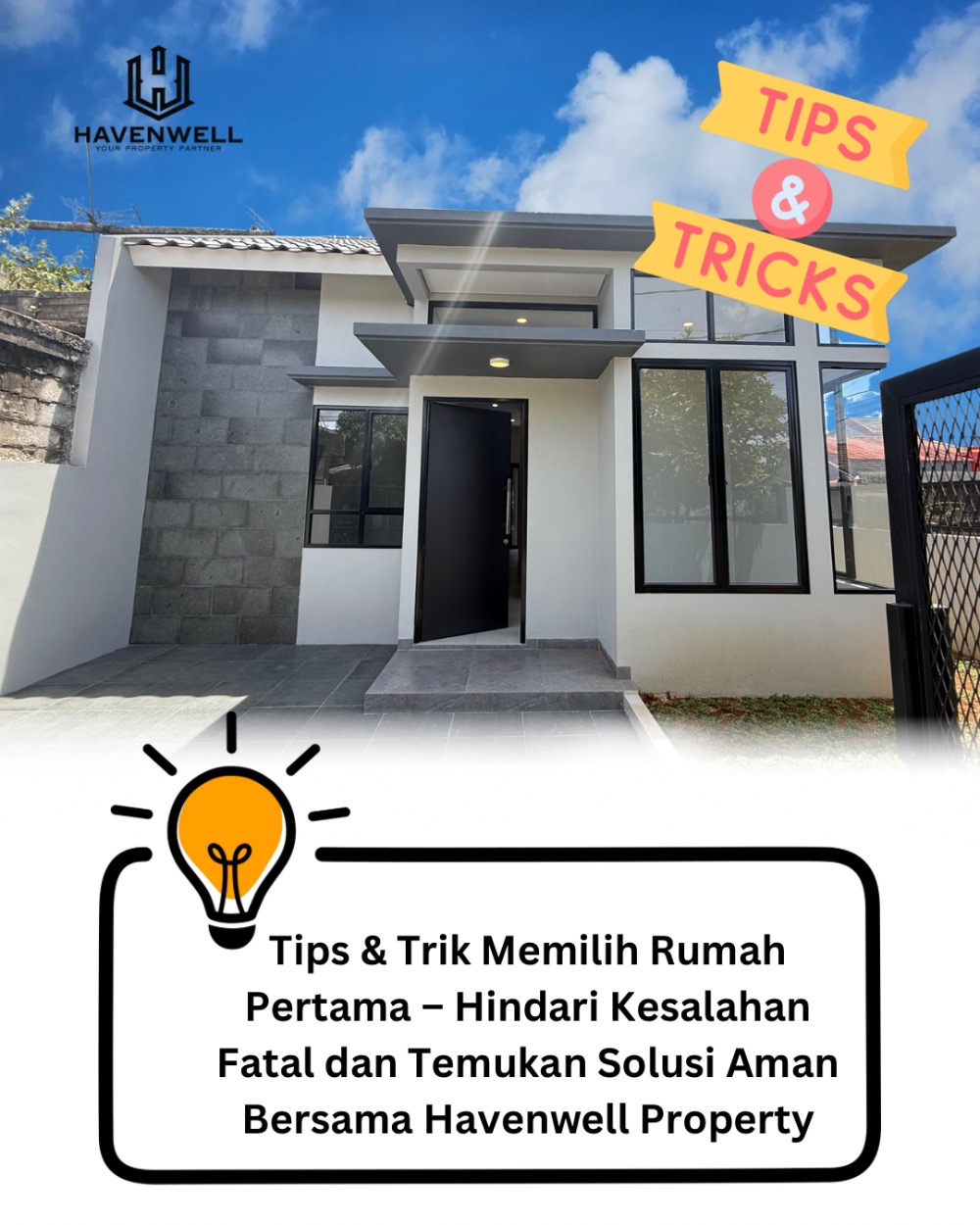 Tips & Trik Memilih Rumah Pertama – Hindari Kesalahan Fatal dan Temukan Solusi Aman Bersama Havenwell Property