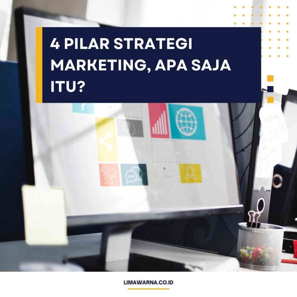 4 Pilar Strategi Marketing yang Harus Kamu Ketahui!