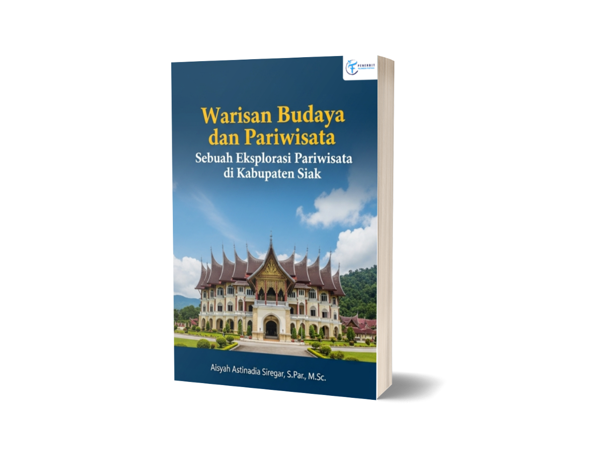 Warisan Budaya dan Pariwisata: Sebuah Eksplorasi Pariwisata di Kabupaten Siak