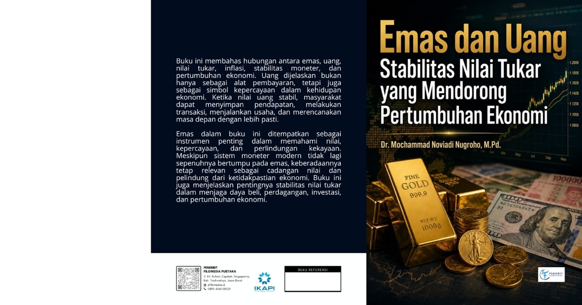 Emas dan Uang: Stabilitas Nilai Tukar yang Mendorong Pertumbuhan Ekonomi