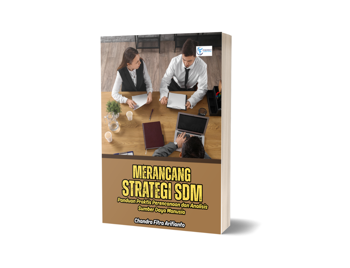 Merancang Strategi SDM ; Panduan Praktis Perencanaan dan Analisis Sumber Daya Manusia