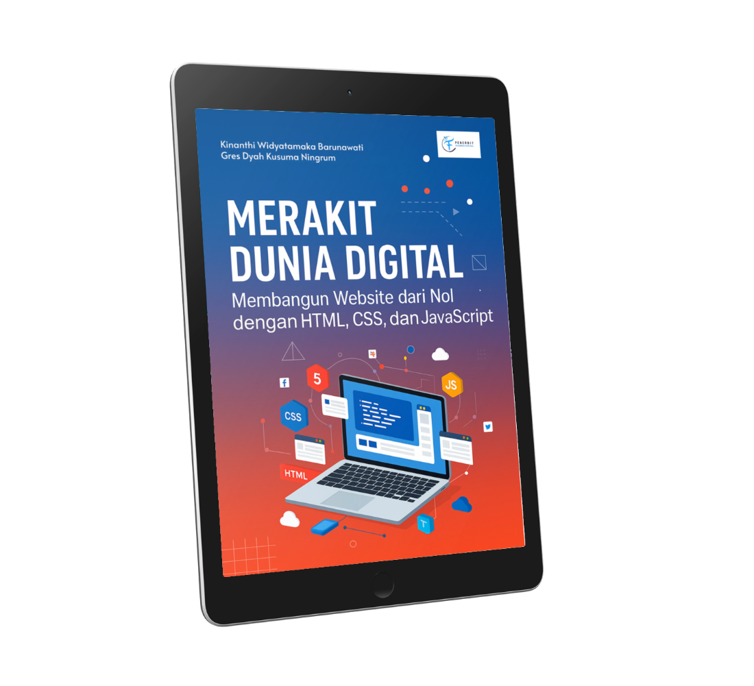 Merakit Dunia Digital: Membangun Website Dari Nol Dengan HTML, CSS, dan JavaScript | Ebook