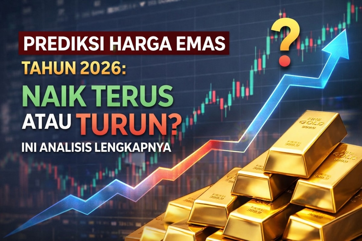 Prediksi Harga Emas Tahun 2026: Naik Terus atau Turun? Ini Analisis Lengkapnya