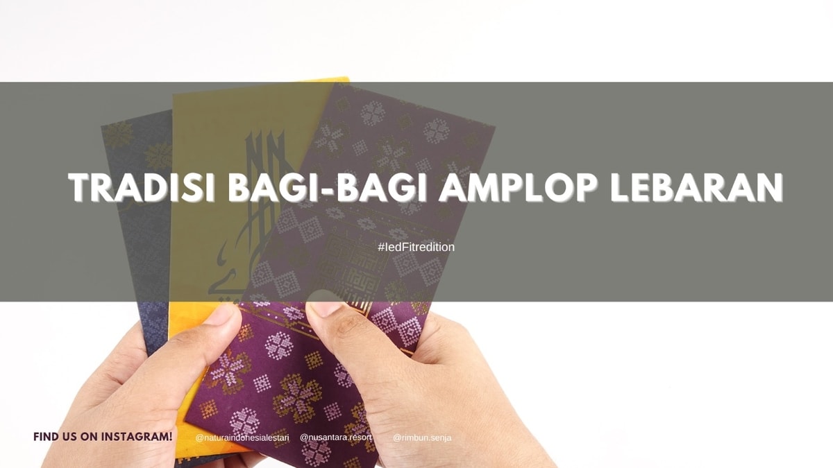Tradisi Bagi-Bagi Amplop Lebaran