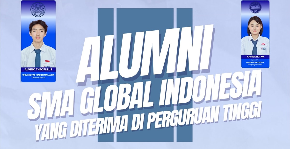 Alumni GIS Serang yang diterima Perguruan Tinggi di Dalam dan Luar Negeri