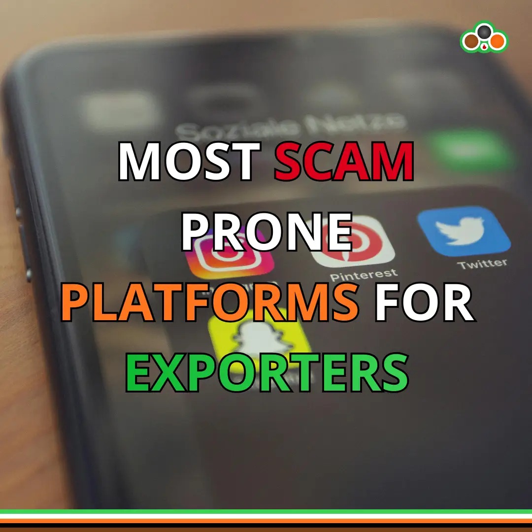 Most Scam-Prone Platforms for Exporters | Social Media Trade Risks