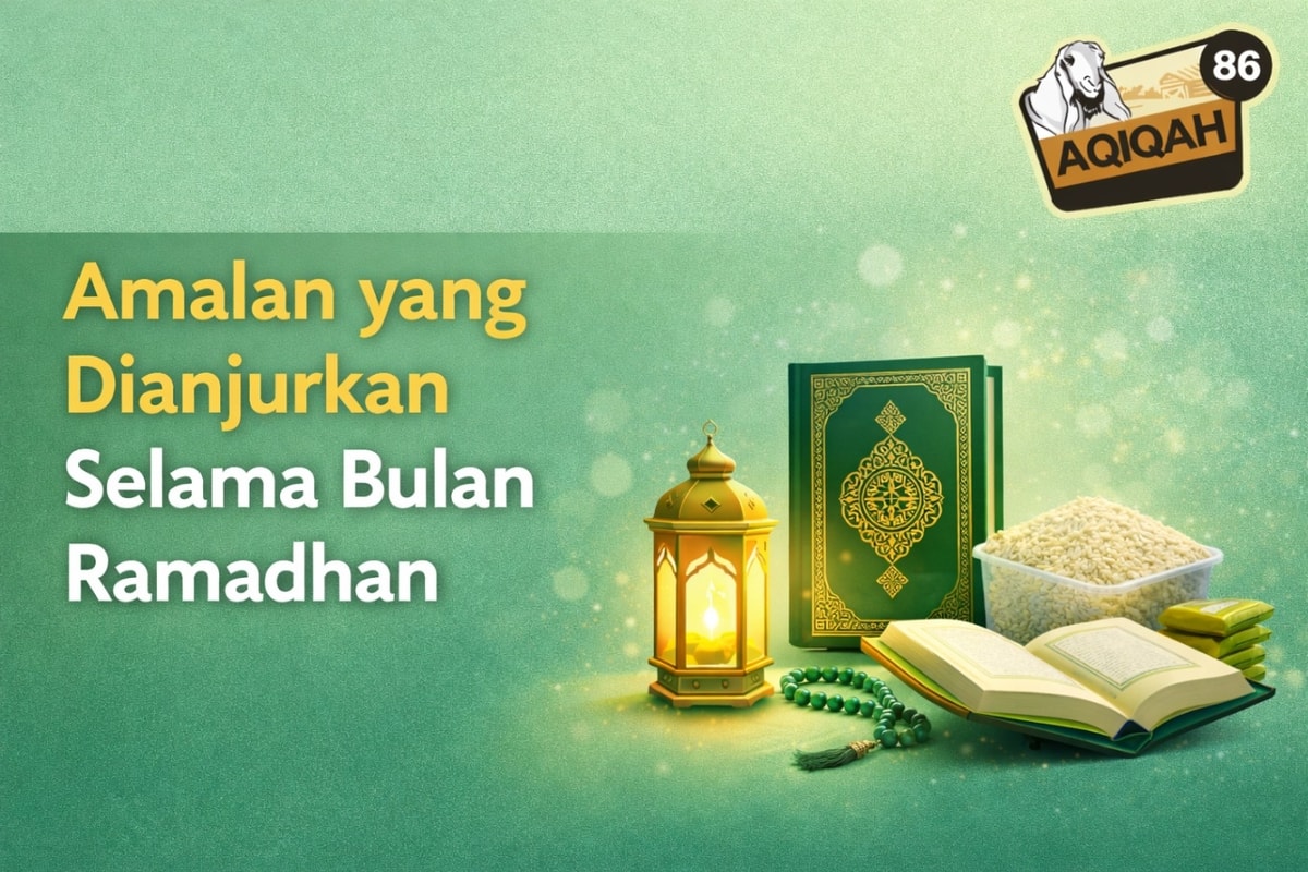 Amalan yang Dianjurkan Selama Bulan Ramadhan