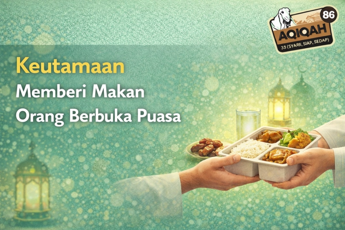 Keutamaan Memberi Makan Orang Berbuka Puasa