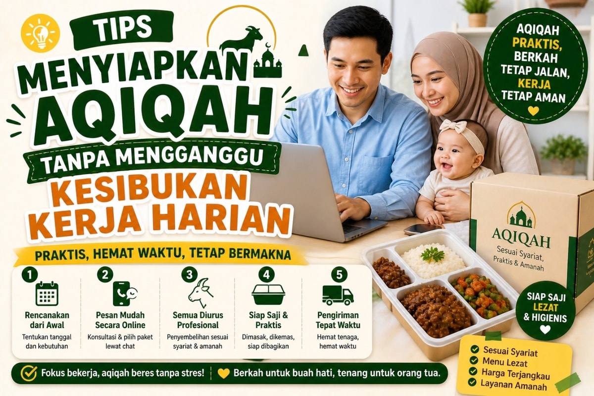 Tips Menyiapkan Aqiqah Tanpa Mengganggu Kesibukan Kerja Harian