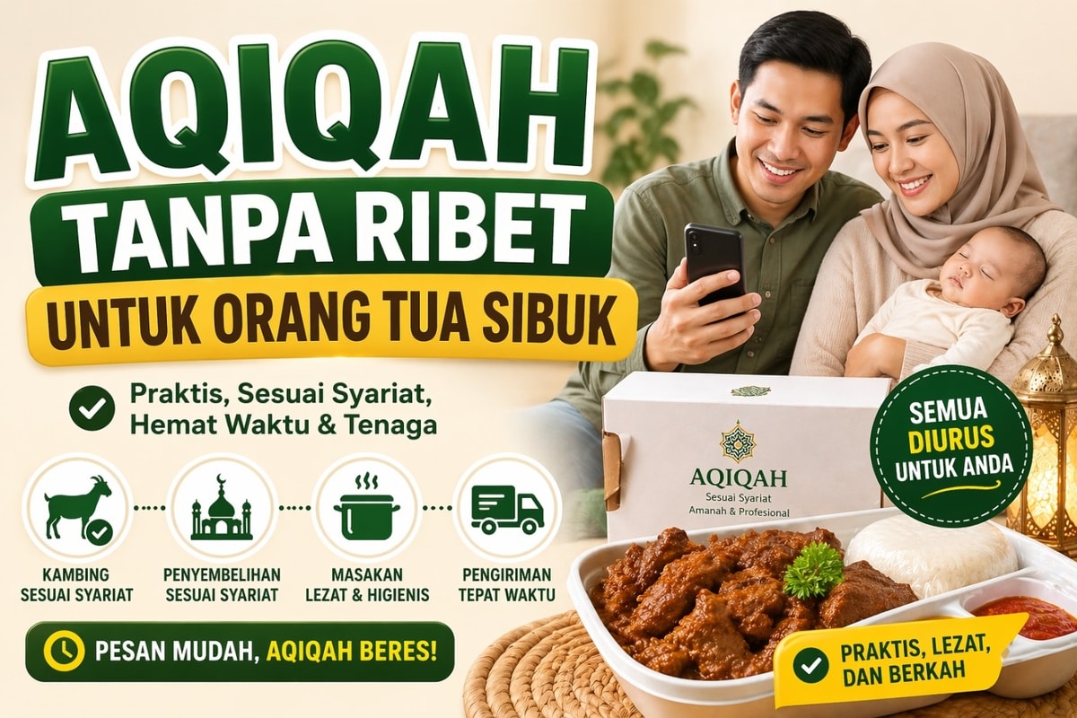 Aqiqah Tanpa Ribet untuk Orang Tua Sibuk