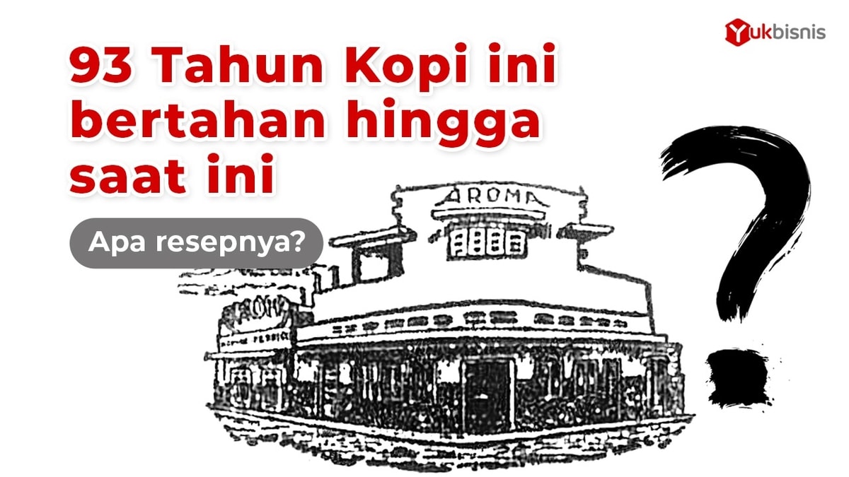 93 Tahun Kopi ini bertahan hingga saat ini, Apa resepnya?