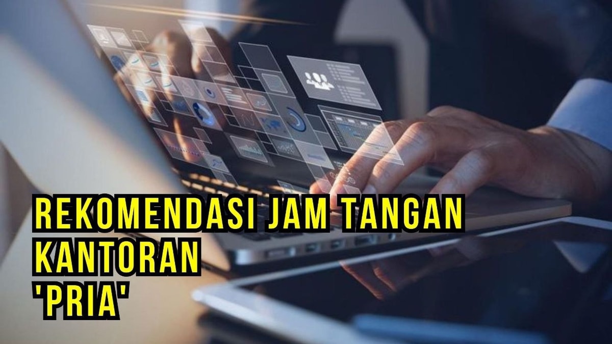 "Rekomendasi Jam Tangan Kantoran untuk Pria: Kualitas Tinggi, Harga Bersahabat"