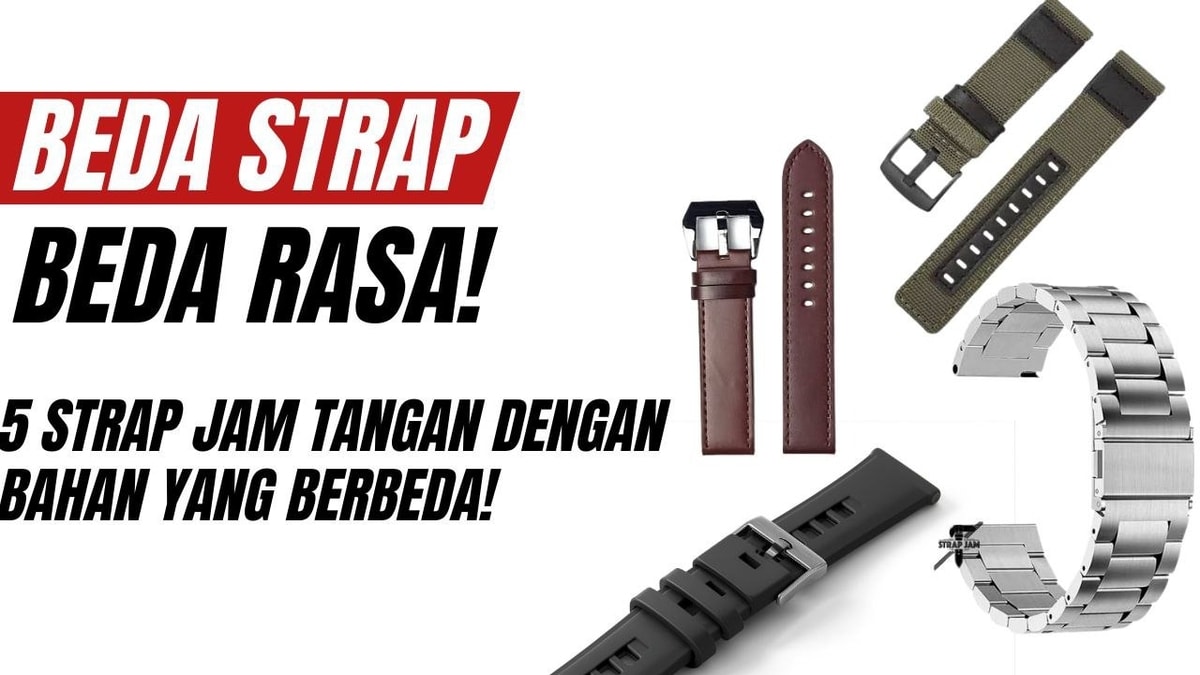 "Rahasia Tampil Stylish dengan Berbagai Jenis Strap Jam Tangan"