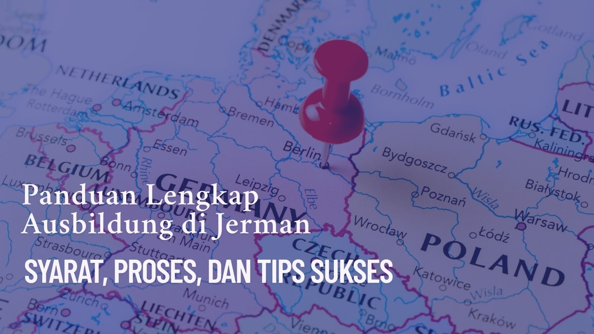 Panduan Lengkap Ausbildung di Jerman, Syarat, Proses, dan Tips Sukses