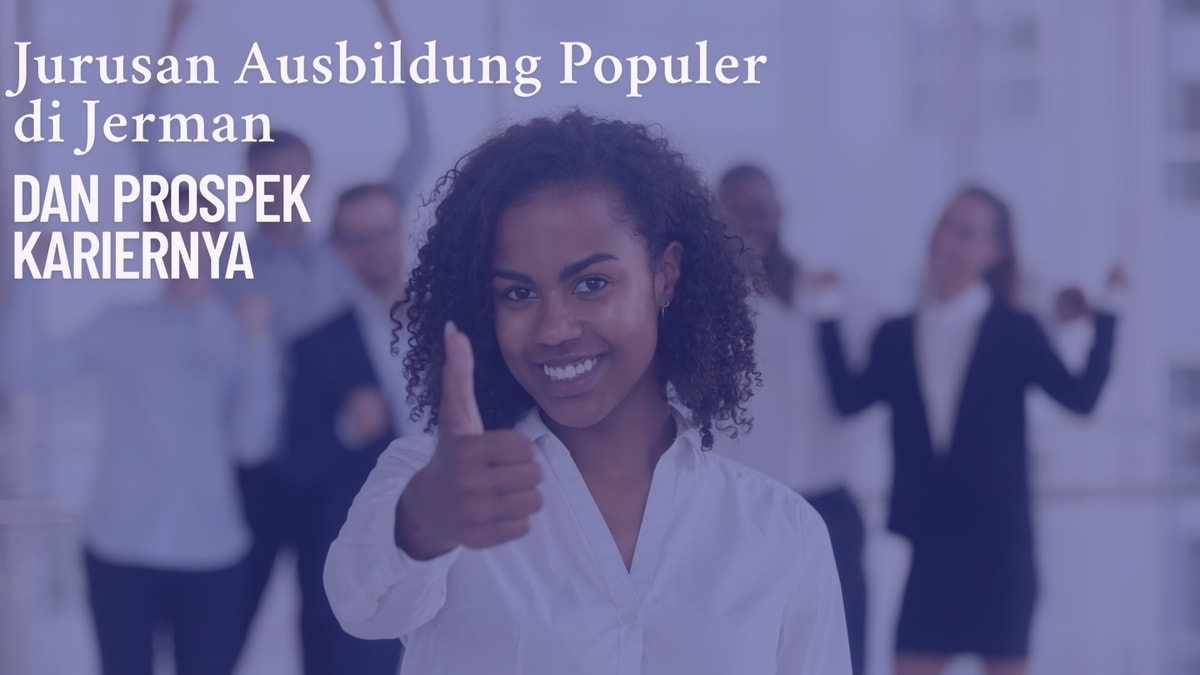 Jurusan Ausbildung Populer di Jerman dan Prospek Kariernya