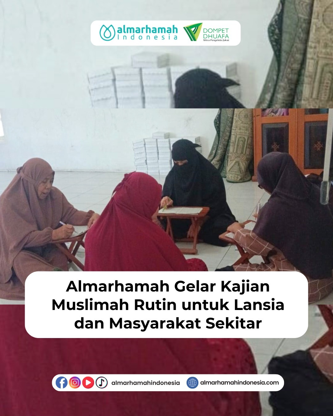 Almarhamah Gelar Kajian Muslimah Rutin untuk Lansia dan Masyarakat Sekitar