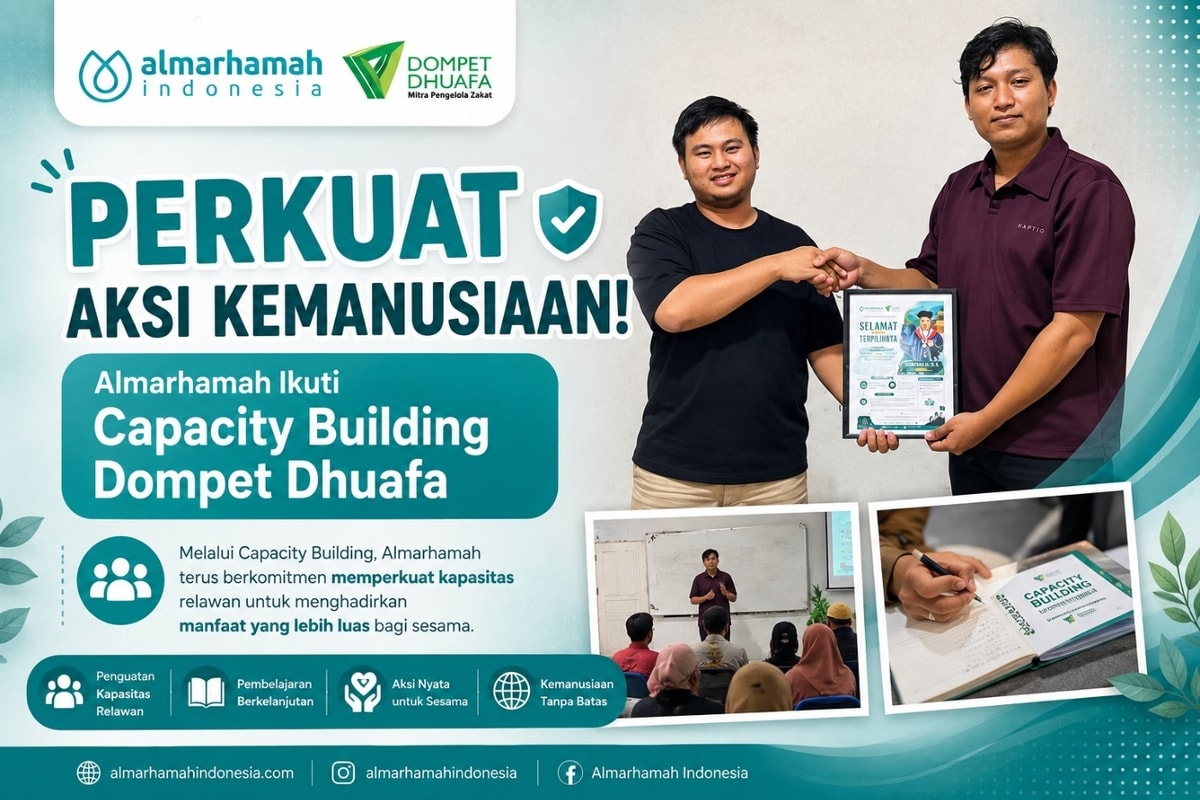 Perkuat Aksi Kemanusiaan! Almarhamah Ikuti Capacity Building Dompet Dhuafa