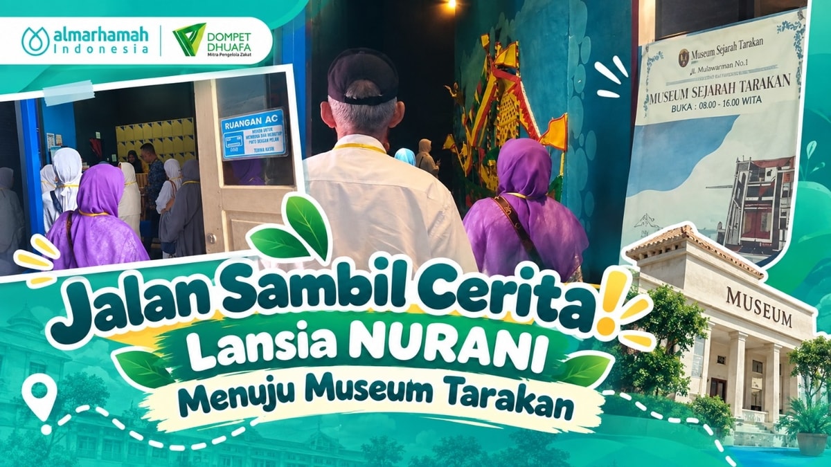 Jalan Sambil Cerita! Lansia NURANI Menuju Museum Tarakan