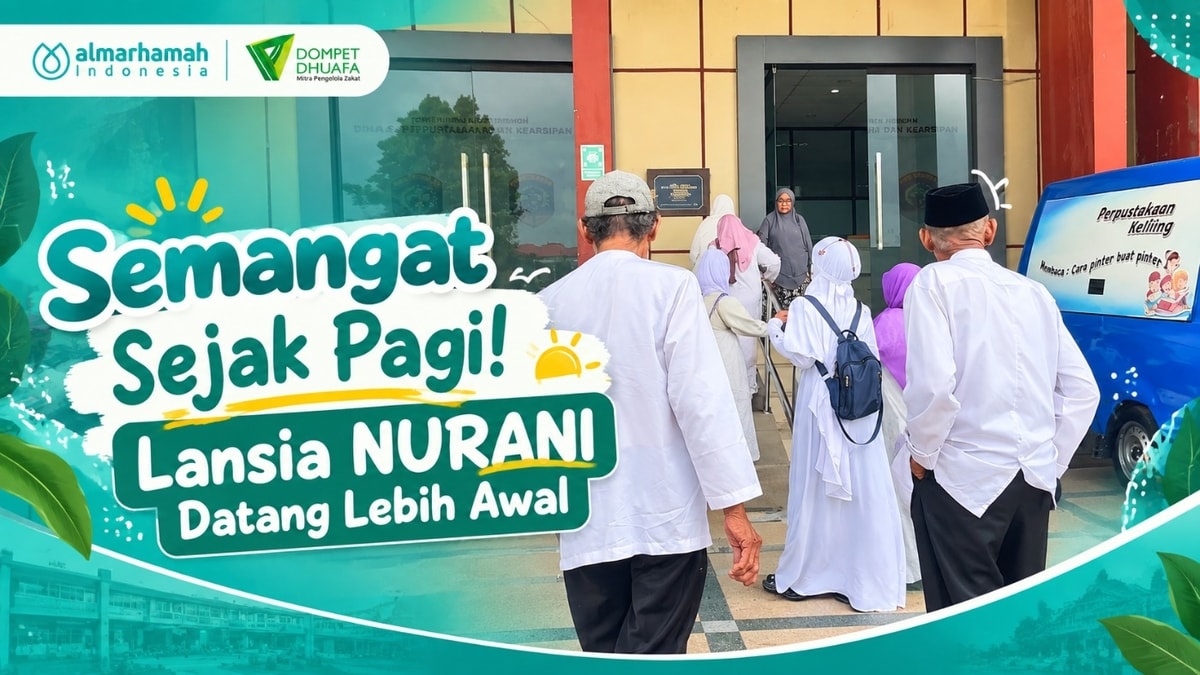 Semangat Sejak Pagi! Lansia NURANI Datang Lebih Awal