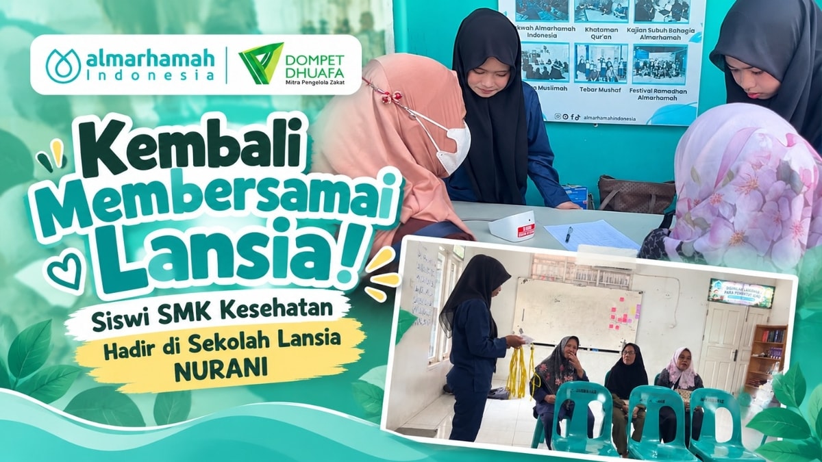 Kembali Membersamai Lansia! Siswi SMK Kesehatan Hadir di Sekolah lansia NURANI