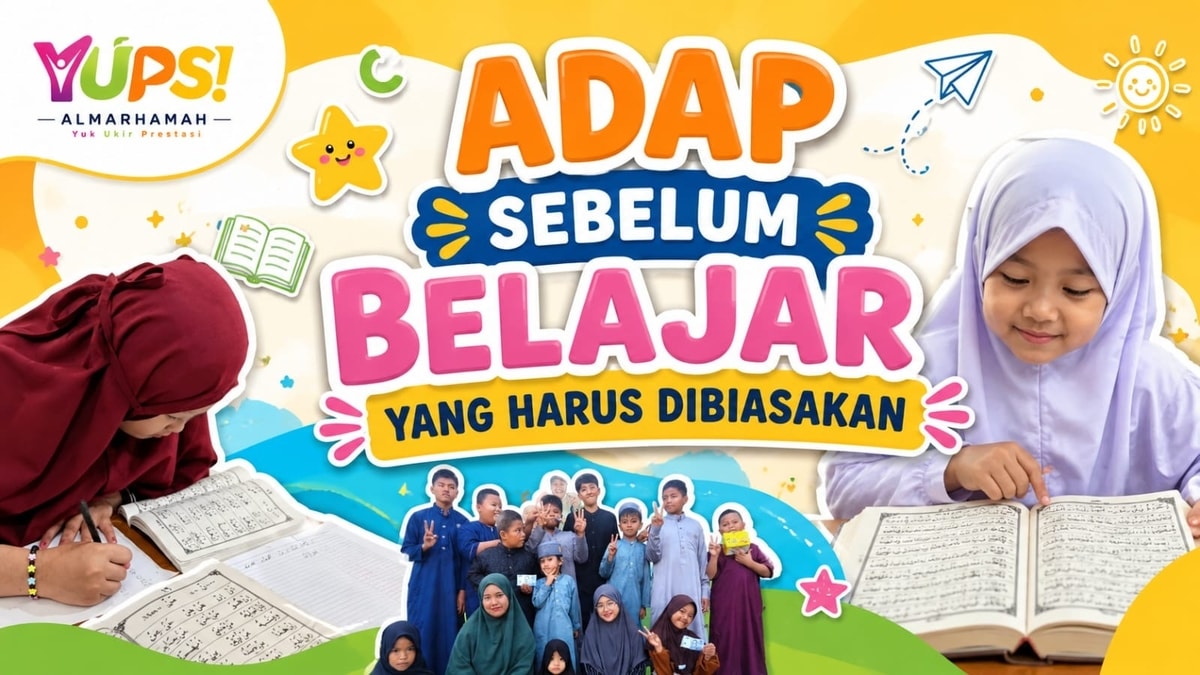 Adab Sebelum Belajar: Langkah Kecil, Manfaat Besar