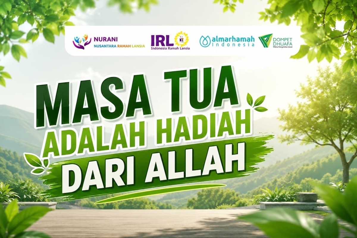 USIA PANJANG ADALAH AMANAH, BUKAN SEKADAR ANUGERAH