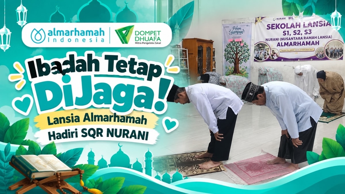 Ibadah Tetap DiJaga! Lansia Almarhamah Hadiri SQR NURANI