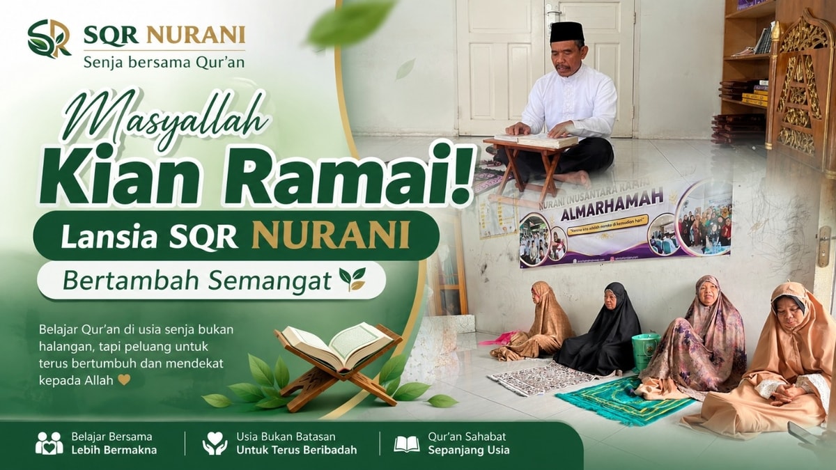 Masyallah Kian Ramai! Lansia SQR NURANI Bertambah Semangat