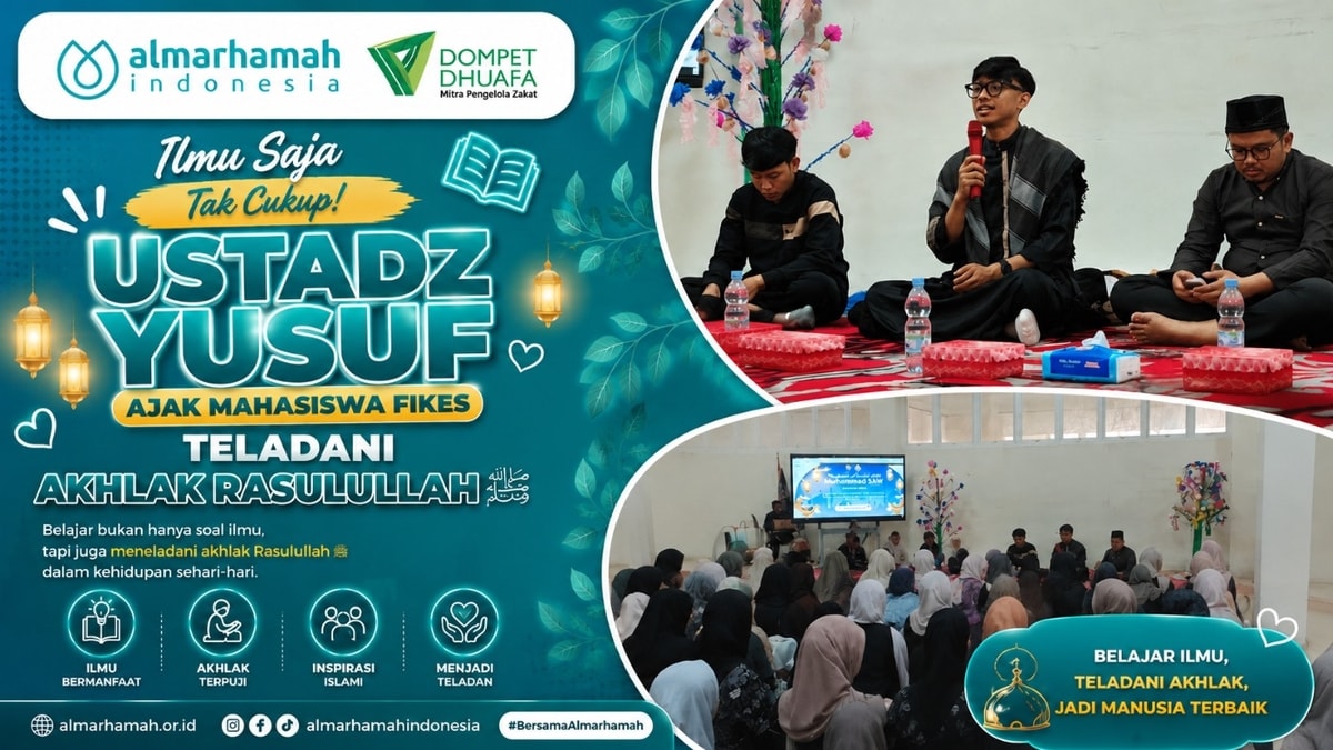 Ilmu Saja Tak Cukup! Almarhamah Ajak Mahasiswa FIKES Teladani Akhlak Rasulullah