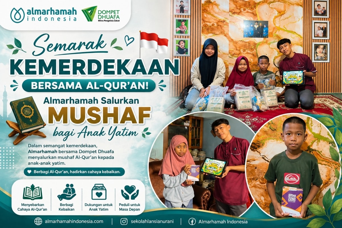 Semarak Kemerdekaan Bersama Al-Qur’an! Almarhamah Salurkan Mushaf bagi Anak Yatim