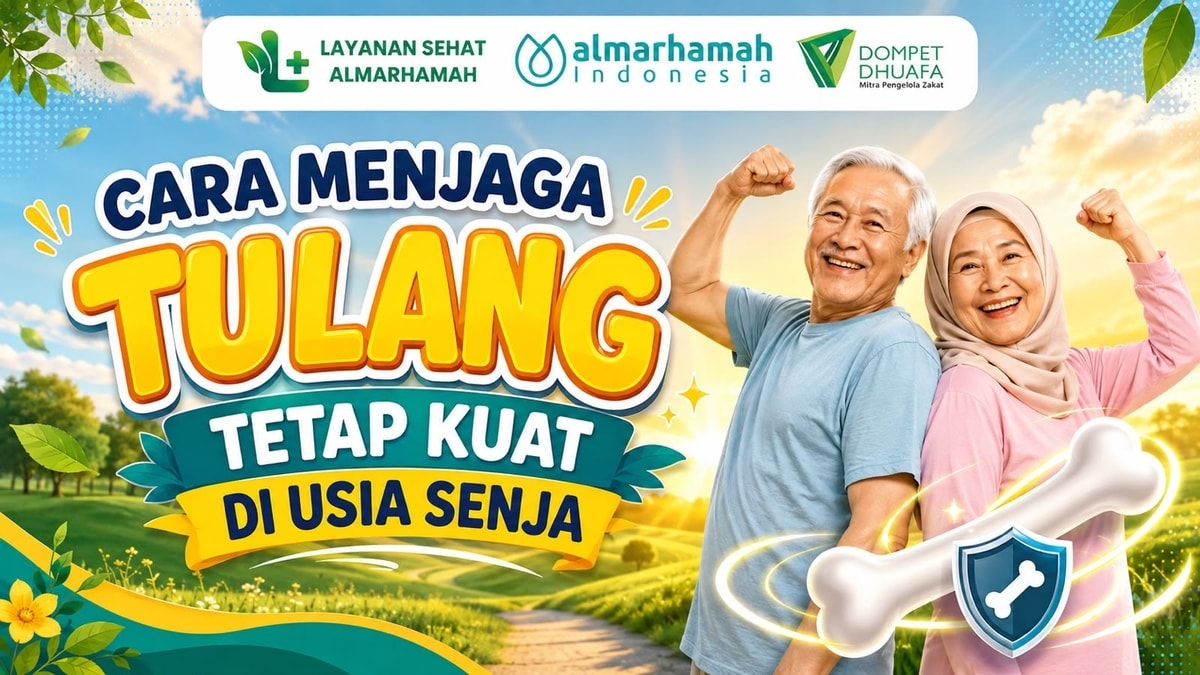 Cara Menjaga Tulang Tetap Kuat di Usia Senja