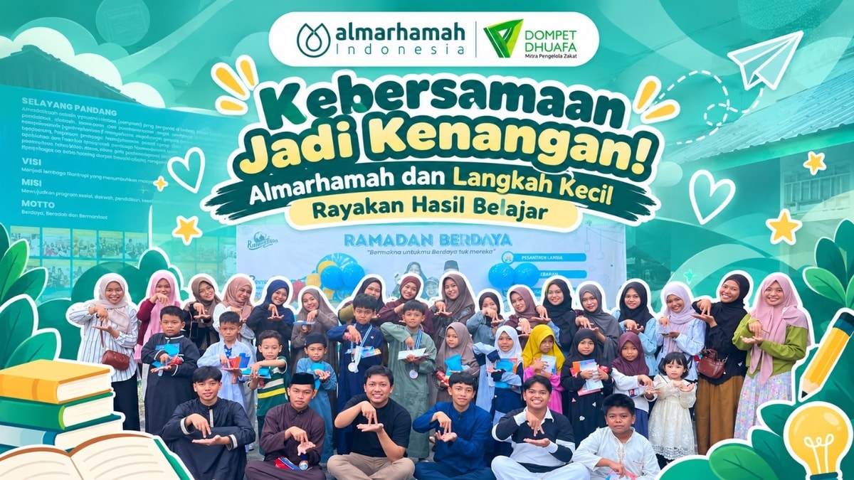 Kebersamaan Jadi Kenangan! Almarhamah dan Langkah Kecil Rayakan Hasil Belajar